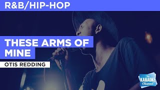 These Arms of Mine  Otis Redding  Karaoke with Lyrics [upl. by Deonne]