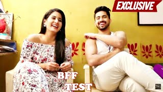 EXCLUSIVE Aditi Rathore amp Zain Imam Take The BFF TEST  Naamkaran  AvNeil [upl. by Ybbed]