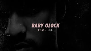 Zkr ft Jul  Baby Glock Audio officiel [upl. by Ainat]