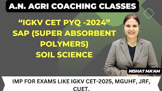 SAP SUPER ABSORBENT POLYMERS SOIL SCIENCE  IGKV CET2025  IGKV CET  CUET  JRF   MGUHF [upl. by Akcirahs]