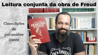 Cinco Lições de Psicanálise S Freud Introdução Leitura conjunta de Freud [upl. by Aland]