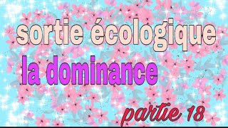 la sortie écologique troncs communs biof quot DOMINANCE quot PARTIE 18 [upl. by Rebmaed128]