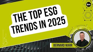 The Top ESG Trends in 2025 [upl. by Aramat]