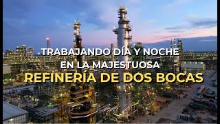 Compromiso trabajo y metas logradas en la refinería Olmeca de Dos Bocas [upl. by Ellennad242]