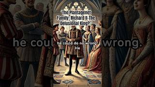 quotThe Plantagenet Family  Richard IIThe Delusional Kingquot fun history mythology 1minmythology [upl. by Aydiv355]