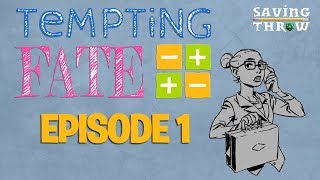 Tempting Fate  Episode 1  The First Line pt 1 [upl. by Aneleh]