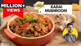 Kadhai Mushroom Masala  कड़ाई मशरुम मसाला  restaurant style Mushroom recipe  Chef Ranveer Brar [upl. by Sarchet]