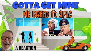 MC Breed ft Tupac  Gotta Get Mine  A Reaction [upl. by Oirazan825]