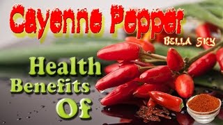 Health Benefits of Cayenne Pepper Capsaicin [upl. by Yzzo]