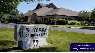 St Mary Mokena 30th Sunday in Ordinary Time 930AM Sunday Mass 102724 [upl. by Nema763]