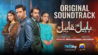 Habil Aur Qabil  Full OST  Sahir Ali Bagga  Har Pal Geo [upl. by Tohcnarf]