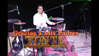 Gracias a mis Padres  Zonte Musical [upl. by Sucramrej132]