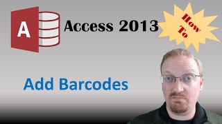 How To Add Barcodes In Access 2013 🎓 [upl. by Rozalie]