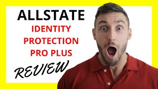 🔥 Allstate Identity Protection Pro Plus Review Pros and Cons [upl. by Nobe]