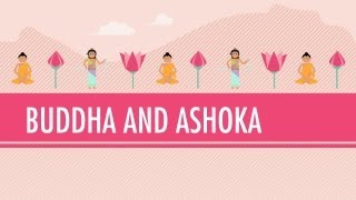 Buddha and Ashoka Crash Course World History 6 [upl. by Mariande]