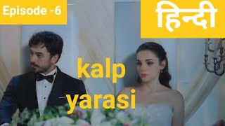 kalp yarasiEpisode 6hindi explanation [upl. by Aloiv984]