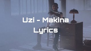 Uzi  Makina Lyrics Sözleriyle [upl. by Ainola]