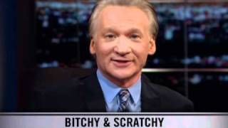 Real Time With Bill Maher New Rule  Bitchy amp Scratchy HBO [upl. by Hamforrd]