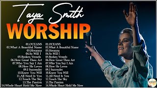 Special Taya Smith Worship Songs Playlist 2024🙏Nonstop Praise and Worship Songs Playlist All TIME [upl. by Bonnibelle103]