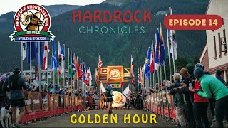 Hardrock Chronicles  Episode 14  Golden Hour [upl. by Avon]