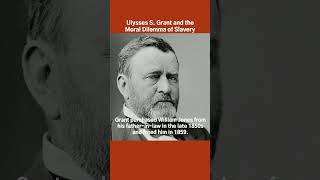 Ulysses Grant and the Moral Dilemma of Slavery civilwar history insightsinbiography [upl. by Oirramaj]