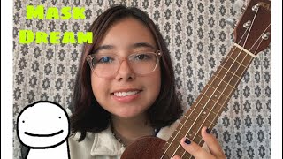 Mask  Dream  easy Ukulele Tutorial [upl. by Eirlav]