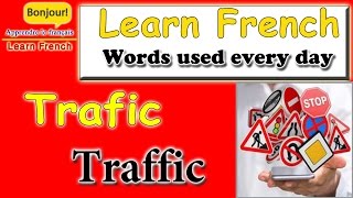 learn french  Traffic  Words used every day  Trafic [upl. by Jeanette]