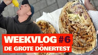 WEEKVLOG 6 DE GROTE DÖNERTEST 🥙 [upl. by Constancy]