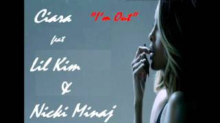 CIARA FT LIL KIM amp NICKI MINAJ IM OUTHD REMIX [upl. by Yun573]