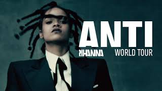 Rihanna  Needed Me amp Same Ol Mistakes ANTI Tour  Studio Version Instrumental [upl. by Ennazus]