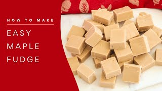 How to Make Easy Maple Fudge [upl. by Areit]