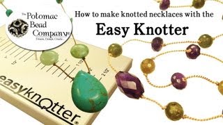 How to Make Knotted Necklaces with the Easy Knotter [upl. by Lon337]