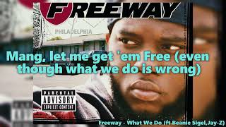 Freeway  What We Do Feat JayZ amp Beanie Sigel Lyrics [upl. by Leinnad489]