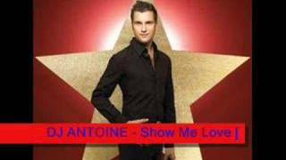 DJ ANTOINE  Show Me Love remix [upl. by Wurst]