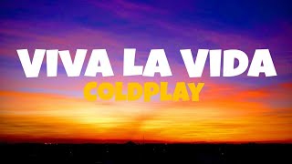 Coldplay  Viva La Vida Lyrics [upl. by Melleta507]