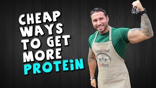 7 Cheap Ways to Get More Protein in YOUR Diet [upl. by Vtarj429]