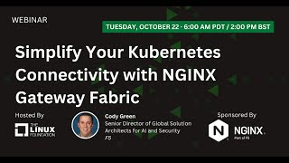 LF Live Webinar Simplify Your Kubernetes Connectivity with NGINX Gateway Fabric [upl. by Ora]