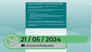 Orchard Podcast 21st of May 2024 [upl. by Satterfield558]