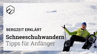 HOW TO  Schneeschuhwandern Tipps Tricks amp Ausrüstung  Bergzeit [upl. by Lletniuq]