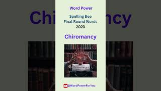 Chiromancy 2023 Spelling Bee Final Round Word 16 vocabulary learnenglish spellingbee [upl. by Plato96]