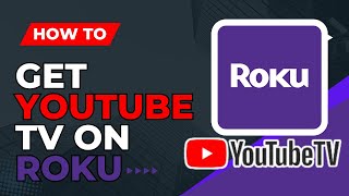 How to Get YouTube TV on Roku 2024 Guide [upl. by Enortna]