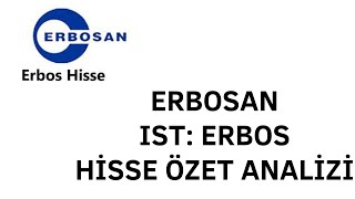 ERBOS ERBOSAN HİSSE ÖZET ANALİZ [upl. by Kendre]