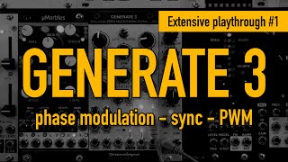 GENERATE 3  extensive playthrough 1  phase mod  sync  PWM [upl. by Yerffej523]