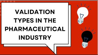 Validation Types in the Pharmaceutical Industry [upl. by Creighton418]