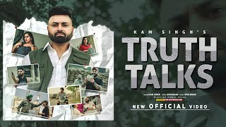 Truth Talks Official Video Kam Singh I New Punjabi Songs 2024  Sonu Mahala Wala I Cali Da Group [upl. by Erie]