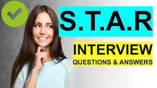 STAR INTERVIEW QUESTIONS and Answers PASS GUARANTEED [upl. by Aenad115]