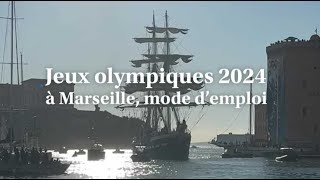 Les JO 2024 à Marseille mode demploi [upl. by Gerti692]