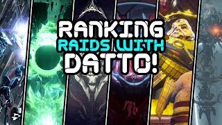 Destiny 2  Ranking All 6 Raids With Datto 10k Special Pt 1 [upl. by Arhez691]