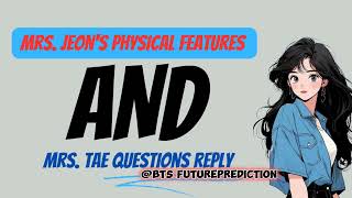 MrsTae QA Prediction🦋  Mrsjeon physical appearance😍  Bts future wife prediction [upl. by Eibo]