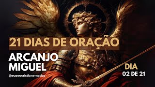 ARCANJO MIGUEL  21 DIAS DE ORAÇÃO  DIA 0221 [upl. by O'Donoghue609]